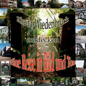 Rheda-Wiedenbr&uuml;ck- Eine Reise in Bild und Ton- FreeDOWNLOAD etwa 55,4MB  &copy; ZarathustraDesign, Frank Kammerewert 